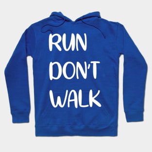 run don't walk 2 Hoodie